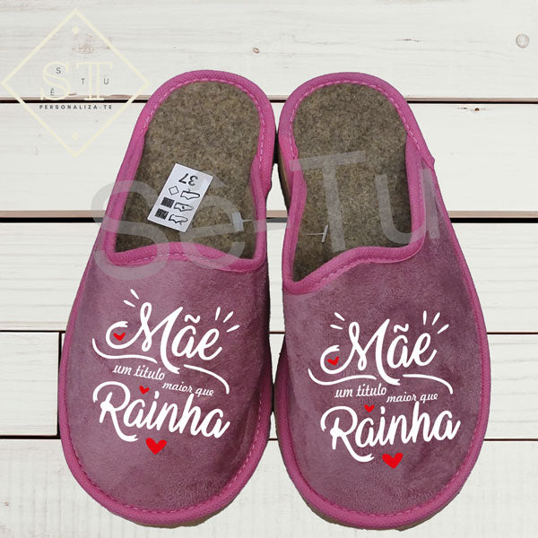 Chinelos Mãe Maior que uma Rainha - Sê-Tu